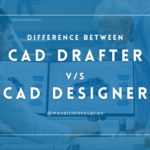 Cad Drafter and Cad Designer