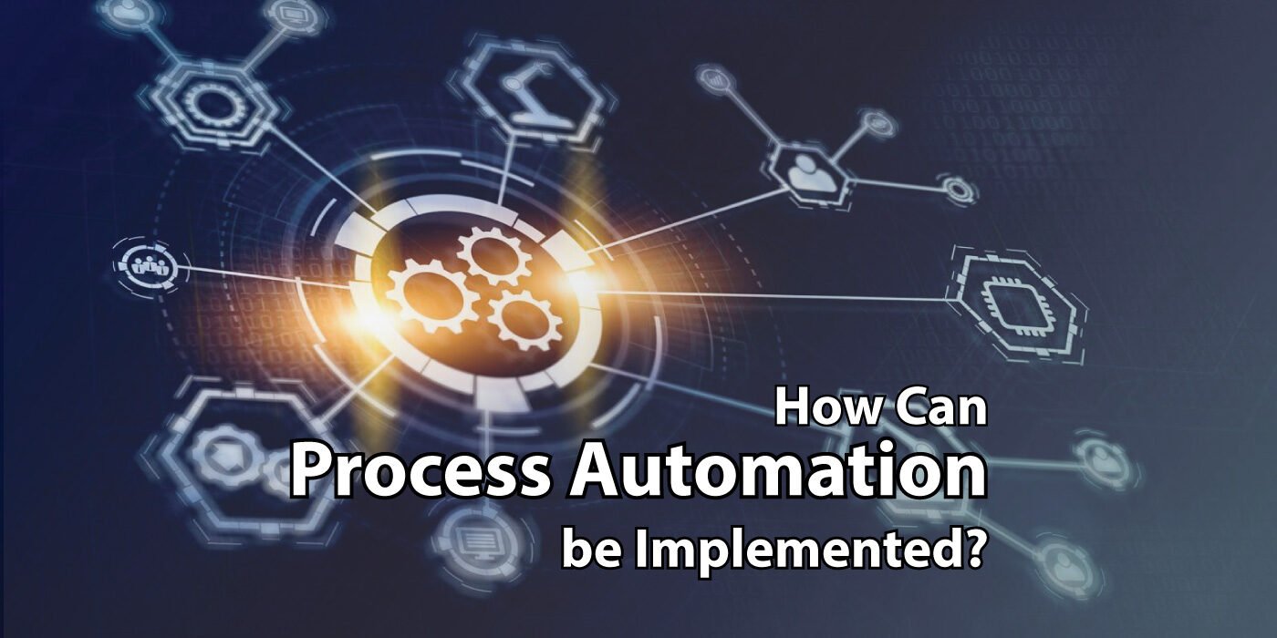 How can Process Automation be implemented