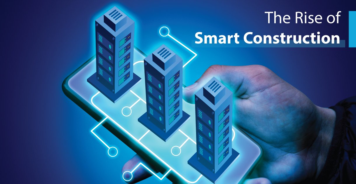 The Rise of Smart Construction